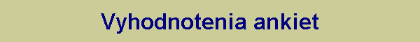 Vyhodnotenia ankiet